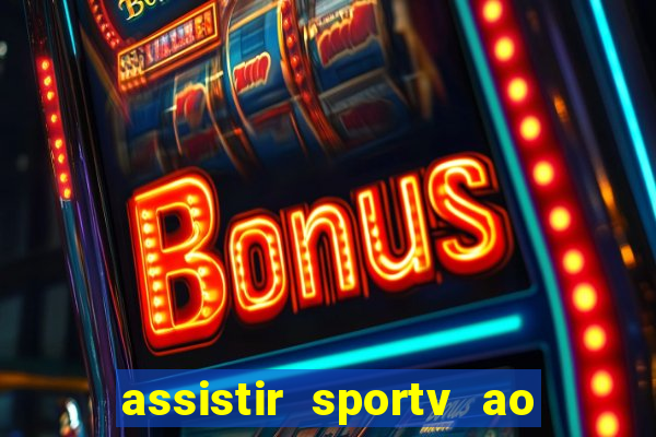 assistir sportv ao vivo agora